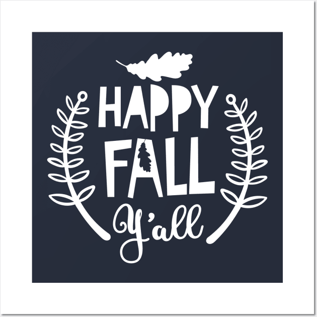 Happy Fall Yall Shirt, Fall Shirts, Fall Shirts, It's Fall Y'all, Cute Fall Shirts Wall Art by SeinchyStore